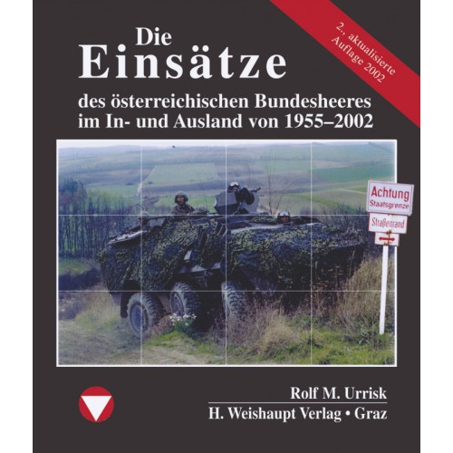 AKTION - ÖBH Band 10 - Die Einsätze des österr. Bundesheeres im In- und Ausland von 1955–2002